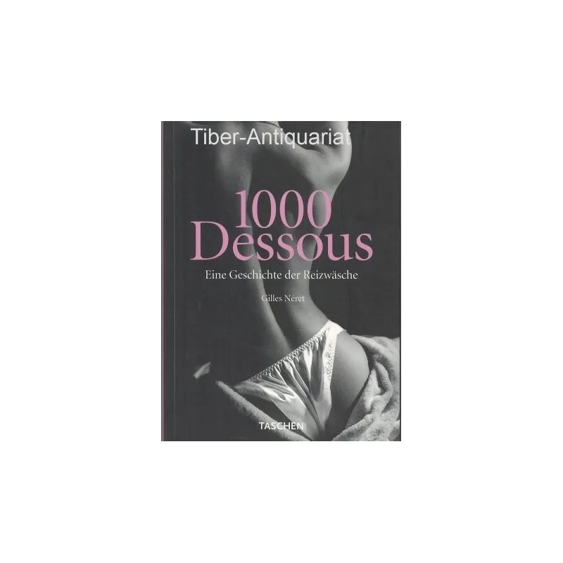 1000 Dessous - Eine Geschichte Der Reizwäsche Buch Softcover | Fesselliebe.de