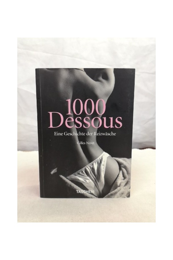 ♥ 1000 Dessous - Eine Geschichte der Reizwäsche Buch Softcover ♥ kaufen | Fesselliebe