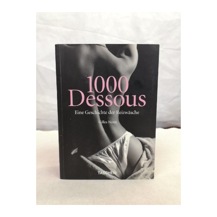 1000 Dessous - Eine Geschichte Der Reizwäsche Buch Softcover | Fesselliebe.de